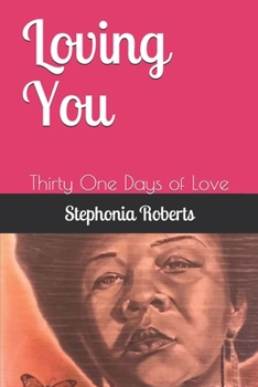 Paperback Loving You: Thirty One Days of Love Book