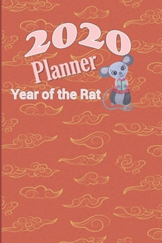 Paperback 2020 Planner Year of the Rat: Monthly and Weekly Planner, Agenda Schedule Organizer, 2020 Calendar Planer, Monthly Habit Tracker, Chinese New Year G Book