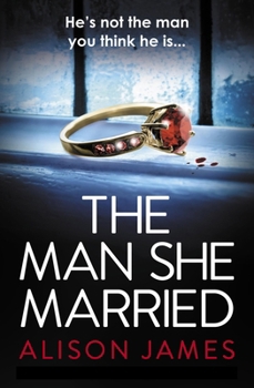 Paperback The Man She Married: A Gripping Psychological Thriller with a Heart-Pounding Twist Book