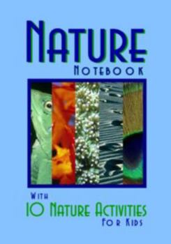 Paperback Nature Notebook for Kids: With 10 Nature Activities Book