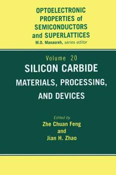 Silicon Carbide: Materials, Processing & Devices (Optoelectronic Properities of Semiconductors and Superlattices)