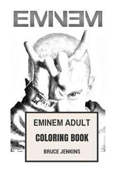 Paperback Eminem Adult Coloring Book: King of Hip Hop and the Prince of Rap Inspired Adult Coloring Book
