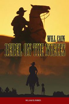 Paperback Will Cain: Rebel on the Nueces Book