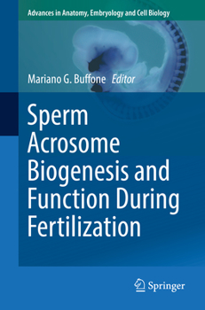 Paperback Sperm Acrosome Biogenesis and Function During Fertilization Book