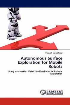 Paperback Autonomous Surface Exploration for Mobile Robots Book