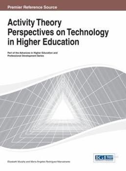 Hardcover Activity Theory Perspectives on Technology in Higher Education Book