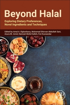Paperback Beyond Halal: Exploring Dietary Preferences, Novel Ingredients and Techniques Book
