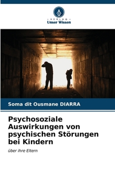 Paperback Psychosoziale Auswirkungen von psychischen Störungen bei Kindern [German] Book