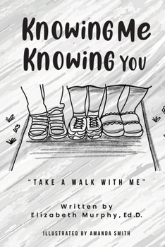 Paperback Knowing Me Knowing You "Take A Walk With Me" Book