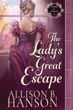 Paperback The Lady's Great Escape: A Scottish Regency Historical Romance Book