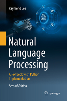 Hardcover Natural Language Processing: A Textbook with Python Implementation Book