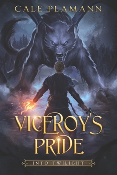 Into Twilight: An Apocalyptic LitRPG - Book #1 of the Viceroy's Pride