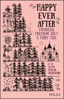 Paperback Happy Ever After: Financial Freedom Isn't a Fairy Tale Book