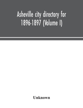 Paperback Asheville city directory for 1896-1897 (Volume I) Book