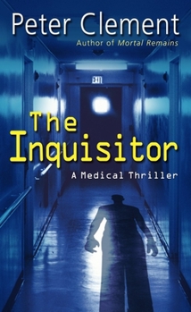 Mass Market Paperback The Inquisitor: A Medical Thriller Book