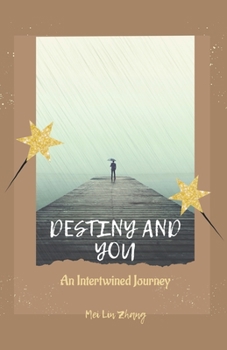 Paperback Destiny and You: An Intertwined Journey Book