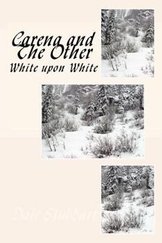 Paperback Carena and The Other: White upon White Book