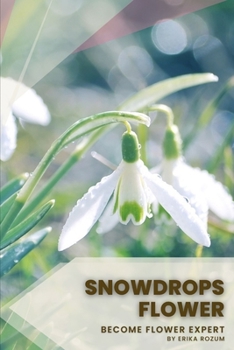 Snowdrops flower: Become flower expert