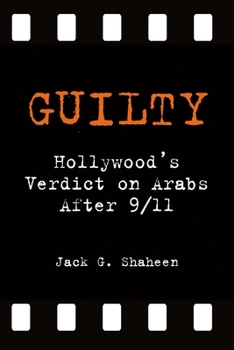 Paperback Guilty: Hollywood's Verdict on Arabs After 9/11 Book