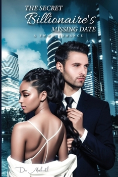 Paperback The Secret Billionaire's Missing Date: A Bwwm Romance Book