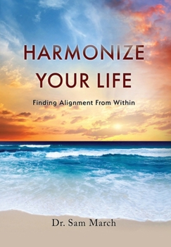 Hardcover Harmonize Your Life: Finding Alignment From Within Book