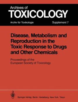 Paperback Disease, Metabolism and Reproduction in the Toxic Response to Drugs and Other Chemicals: Proceedings of the European Society of Toxicology Meeting Hel Book