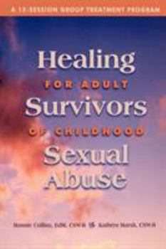 Paperback Healing for Adult Survivors of Childhood Sexual Abuse Book
