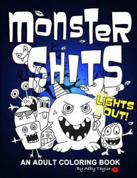 Paperback Monster Shits - Lights Out!: A Sweary Doodle Adult Coloring Book