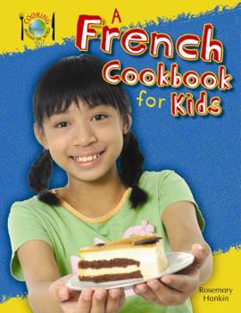 Paperback A French Cookbook for Kids Book