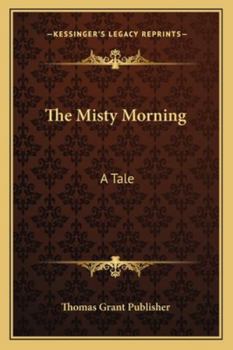 Paperback The Misty Morning: A Tale Book