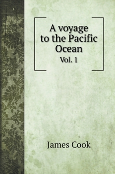 Hardcover A voyage to the Pacific Ocean: Vol. 1 Book