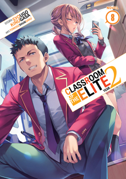 Classroom of the Elite: Year 2 (Light Novel) Vol. 8 B0CC8L65PL Book Cover