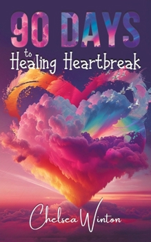 Paperback 90 Days to Healing Heartbreak Book