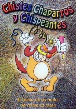 Paperback Chistes Chaparros y Chispeantes!!! (Spanish Edition) [Spanish] Book