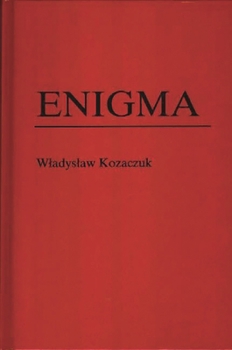 Hardcover Enigma: How the German Machine Cipher Was Broken, and How It Was Read by the Allies in World War Two Book