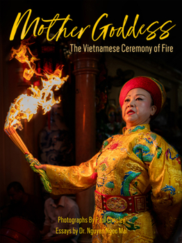 Hardcover Mother Goddess: The Vietnamese Ceremony of Fire Book