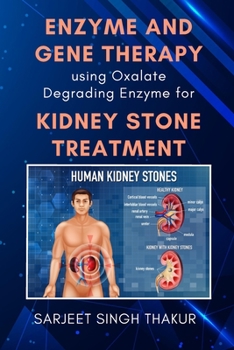 Paperback Enzyme and Gene Therapy Using Oxalate Degrading Enzyme for Kidney Stone Treatment Book
