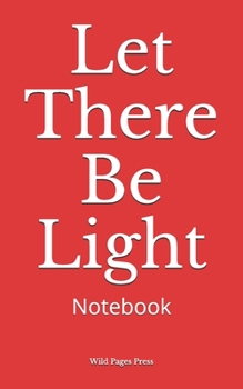 Paperback Let There Be Light: Notebook Book