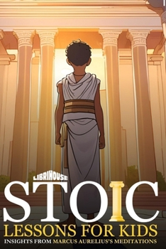 Paperback Stoic Lessons for Kids Insights from Marcus Aurelius's Meditations Book