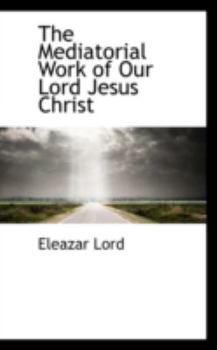 Paperback The Mediatorial Work of Our Lord Jesus Christ Book