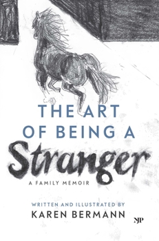 Hardcover The Art of Being a Stranger: A Family Memoir Book