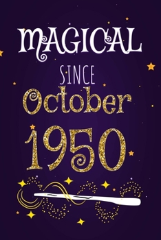 Magical Since October 1950: 120 blank pages of high quality white paper, 6" x 9" cute premium matte cover