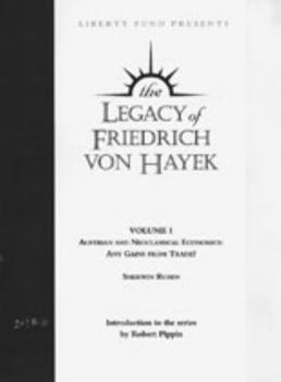 AUSTRIAN AND NEOCLASSICAL ECONOMICS: ANY GAINS FROM TRADE?: LEGACY OF FRIEDRICH VON HAYEK VOL 1 DVD