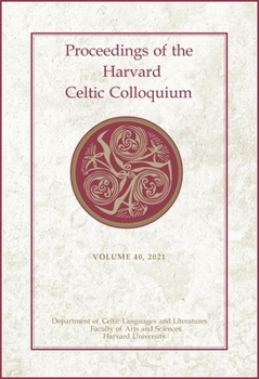 Hardcover Proceedings of the Harvard Celtic Colloquium, 40: 2021 Book