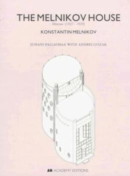 Hardcover The Melnikov House, Moscow (1927 - 1929): Konstantin Melnikov Book