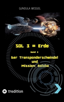 Hardcover SOL 3 = Erde: Der Transponderschwindel & Mission: Galoba [German] Book