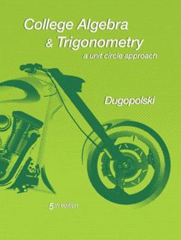 Hardcover College Algebra & Trigonometry: A Unit Circle Approach Book