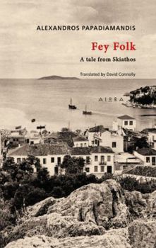 Paperback Fey Folk: A Tale from Skiathos [Greek] Book