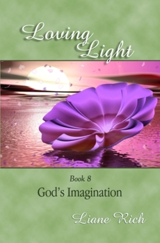 Paperback Loving Light Book 8, God's Imagination Book