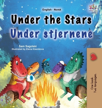 Under the Stars (English Norwegian Bilingual Kids Book) (English Norwegian Bilingual Collection) (Norwegian Edition)